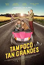 Tampoco Tan Grandes (2018)