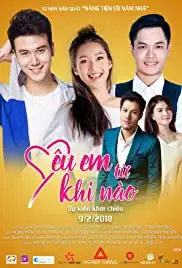 Yêu Em Tu Khi Nào (2018)