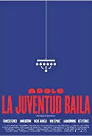 Apolo. La juventud baila (2018)