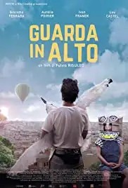 Guarda in alto (2017)