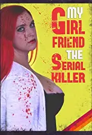 My Girlfriend the Serial Killer (2020)
