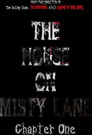 The House On Misty Lane: Chapter One (2020)