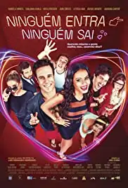 Ninguém Entra, Ninguém Sai (2017)