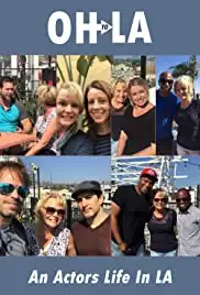 OH to LA: An Actor's Life in LA (2018)