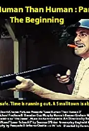 Less Human Than Human Part 2: The Beginning (2018)