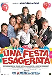 Una festa esagerata (2018)