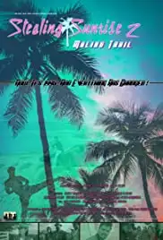 Stealing Sunrise 2: Malibu Trail (2017)