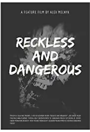 Reckless and Dangerous (2020)