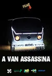 Filme B - A Van Assassina (2017)