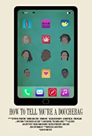 How to Tell You're a Douchebag (2016)