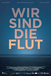 Wir sind die Flut (2016)