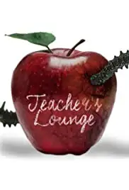 Teacher's Lounge (2019)