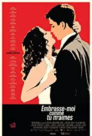 Embrasse-moi comme tu m'aimes (2016)