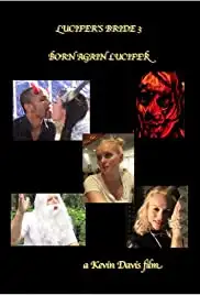 Lucifer's Bride 3: Born Again Lucifer (2017)