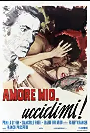 Amore mio, uccidimi! (1973)