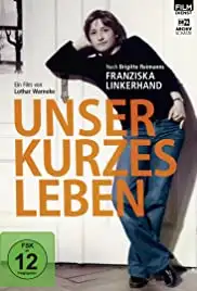 Unser kurzes Leben (1981)