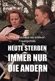 Heute sterben immer nur die anderen (1991)