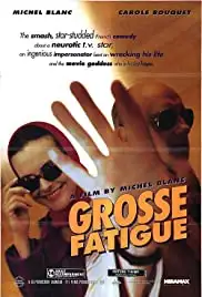 Grosse fatigue (1994)