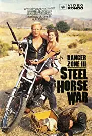 Danger Zone III: Steel Horse War (1990)