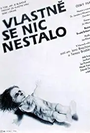 Vlastne se nic nestalo (1989)