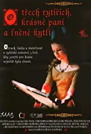 O trech rytírích, krásné paní a lnené kytli (1996)