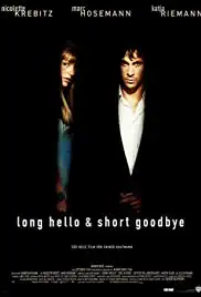Long Hello and Short Goodbye (1999)