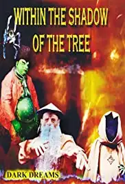 Within the Shadow of the Tree: Dark Dreams (2005)