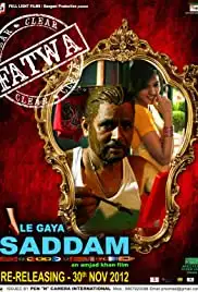 Le Gaya Saddam (2012)