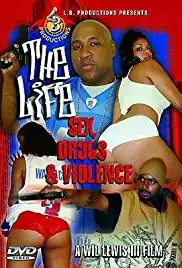 The Life: Sex, Drugs & Violence (2004)