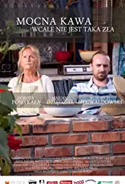 Mocna kawa wcale nie jest taka zla (2014)