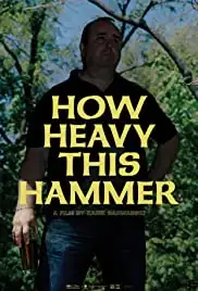 How Heavy This Hammer (2015)
