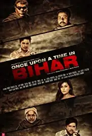 Once Upon a Time in Bihar (2015)