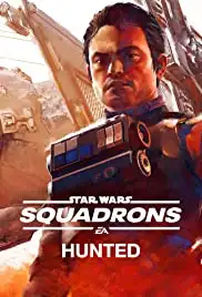 Star Wars: Squadrons - Hunted (2020)