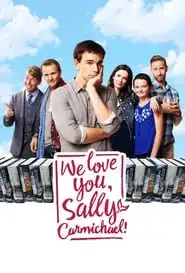 We Love You Sally Carmichael (2017)