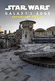Star Wars Galaxy's Edge: Adventure Awaits (2019)