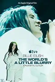 Billie Eilish: The World's a Little Blurry (2021)