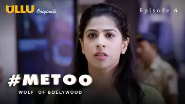 #MeToo Wolf Of Bollywood Season 1 Episode 6 (2020)