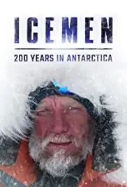 Icemen: 200 Years in Antarctica (2020)