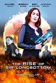 The Rise Of Sir Longbottom (2021)